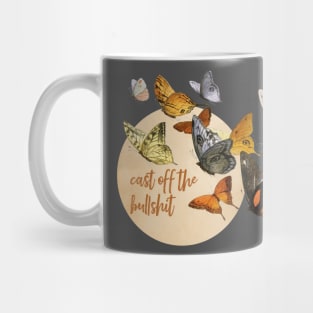 Cast off the Bullshit Butterflies Mug